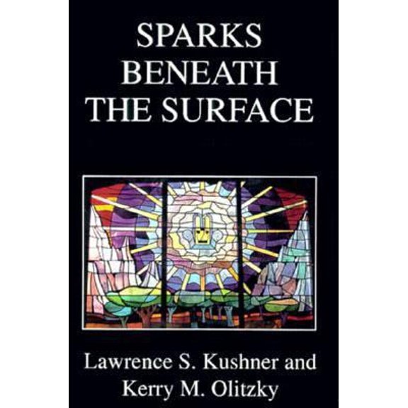 Pre-Owned Sparks Beneath the Surface: A Spiritual Commentary on the Torah (Hardcover) 1568210167 9781568210162