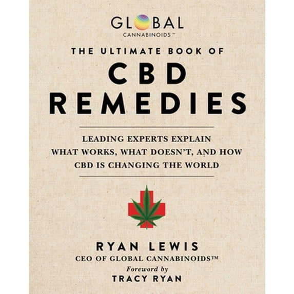 Pre-Owned The Ultimate Book of CBD Remedies: Leading Experts Explain What Works, What Doesn't, and How CBD Is Changing the World (Hardcover) 1510757449 9781510757448