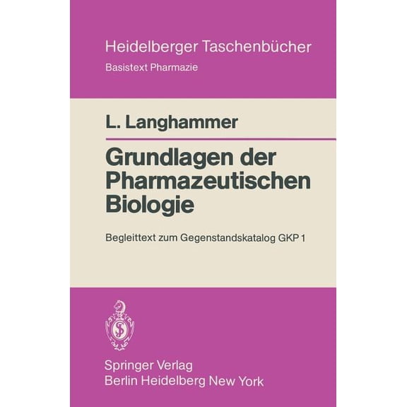 Heidelberger Taschenbücher Grundlagen Der Pharmazeutischen Biologie: Begleittext Zum Gegenstandskatalog Gkp 1, Book 197, (Paperback)