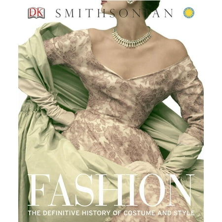 Fashion : The Definitive History of Costume and