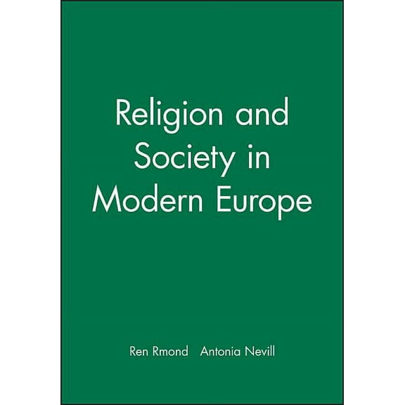 Making of Europe Religion and Society in Modern Europe, (Paperback)