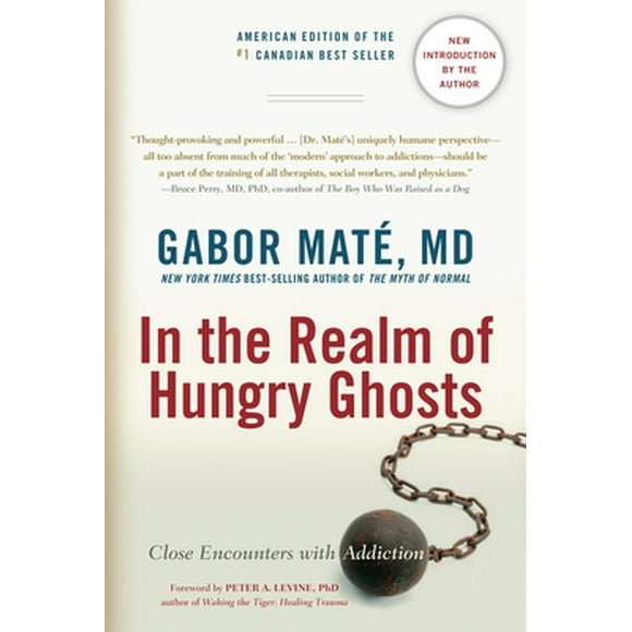 Pre-Owned In the Realm of Hungry Ghosts: Close Encounters with Addiction (Paperback 9781556438806) by Gabor Mat, Peter A Levine