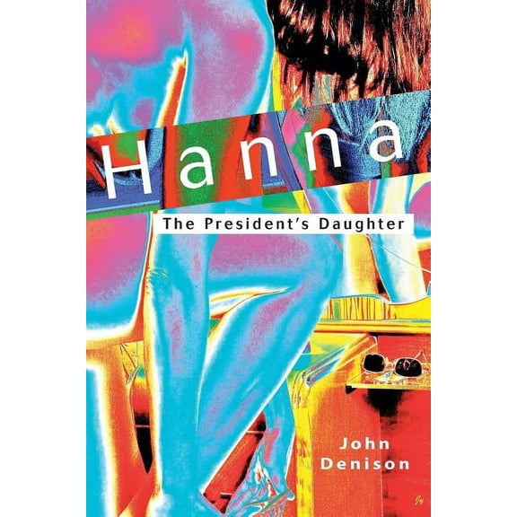 Hanna: The President's Daughter, (Paperback)