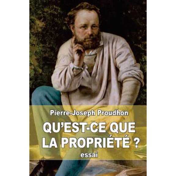 Pre-Owned Qu'est-ce Que La Propri?t? ? : Recherches Sur Le Principe Du Droit Et Du Gouvernement