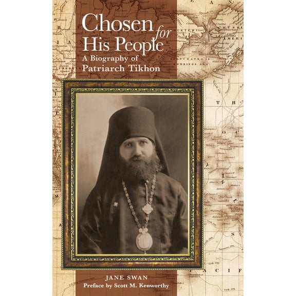 Chosen for His People: A Biography of Patriarch Tikhon, (Paperback)