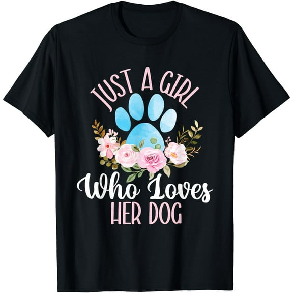 Just A Girl Who Loves Her Dog - Dog Owner Dog Lover Dog Mom T-Shirt