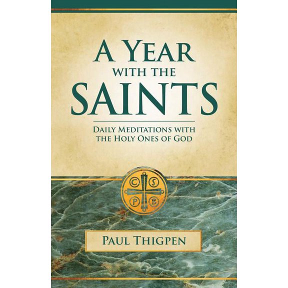 Year With the Saints (Paperbound) : Daily Meditations With the Holy Ones of God (Paperback)
