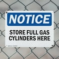 thumbnail image 5 of (2 Pack) Store Full Gas Cylinders Here OSHA Notice Sign 14 Inch X 10 Inch Indoor / Outdoor Rust-Free Aluminum Metal Signs for Workplace, Workshop, and Construction Site, Made in the USA, 5 of 8