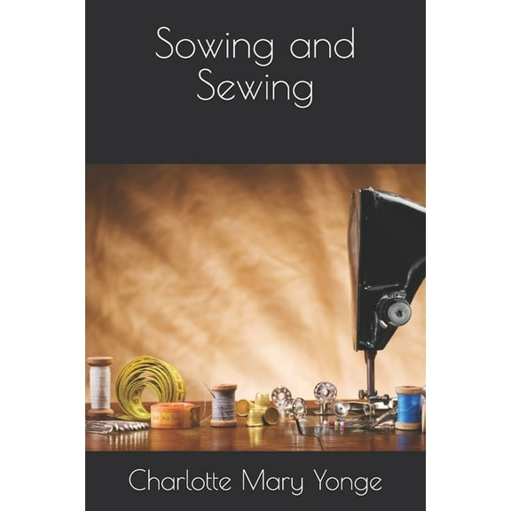Sowing and Sewing (Paperback)
