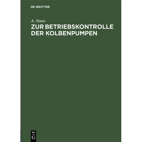 Zur Betriebskontrolle Der Kolbenpumpen, (Hardcover)