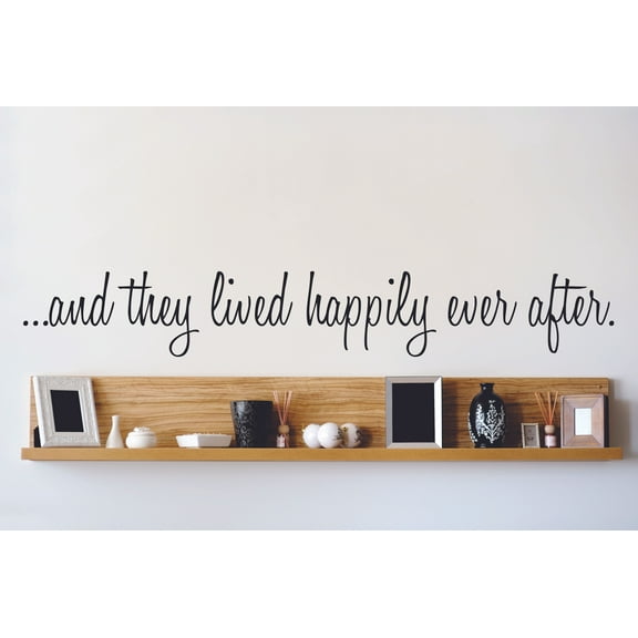 Custom Wall Decal : And They Lived Happily Ever After Text Lettering Wall Sticker : 7 X25" -