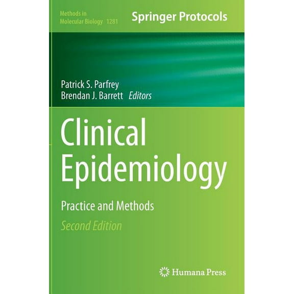 Methods in Molecular Biology Clinical Epidemiology: Practice and Methods, Book 1281, (Hardcover)