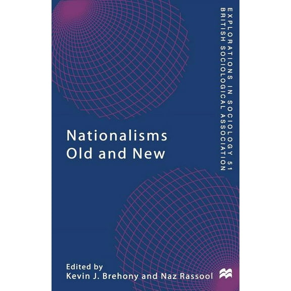 Explorations in Sociology. Nationalisms Old and New, (Paperback)