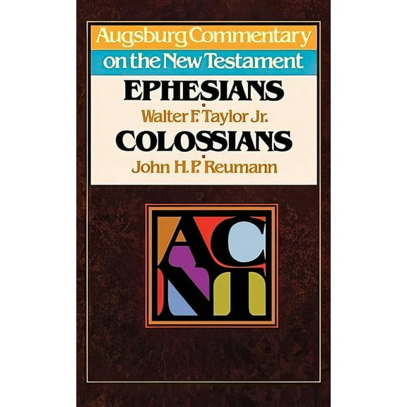 Augsburg Commentary on the New Testament Acnt - Ephesians, Colossians, (Paperback)
