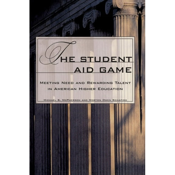 William G. Bowen The Student Aid Game: Meeting Need and Rewarding Talent in American Higher Education, Book 31, (Paperback)
