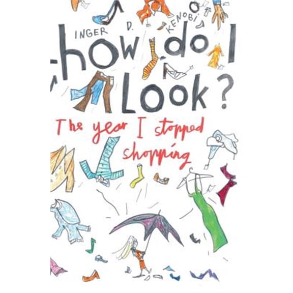 Pre-Owned How Do I Look? the Year I Stopped Shopping