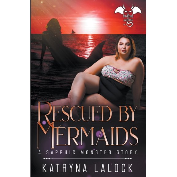 The Cryptids of America Rescued by Mermaids, Book 2, (Paperback)