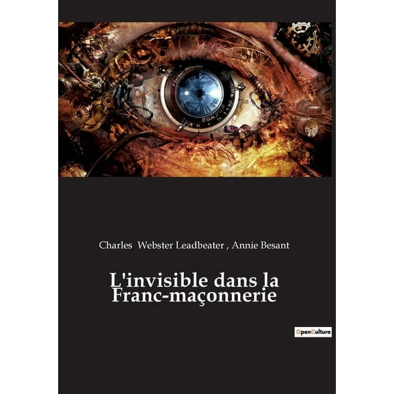 L'invisible dans la Franc-maçonnerie, (Paperback)