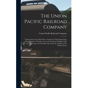 The Union Pacific Railroad Company, (Hardcover)