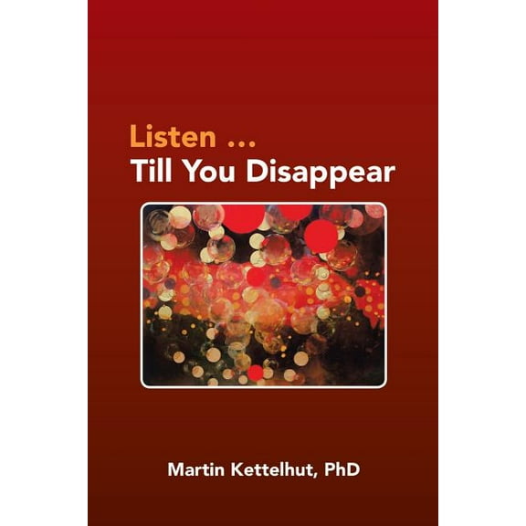 Listen ...Till You Disappear (Paperback)