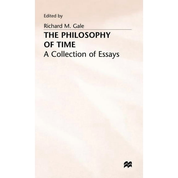 The Philosophy of Time: A Collection of Essays, (Hardcover)