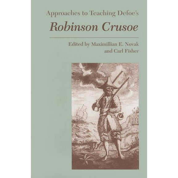 Approaches to Teaching World Literature: Approaches to Teaching Defoe's Robinson Crusoe (Paperback)