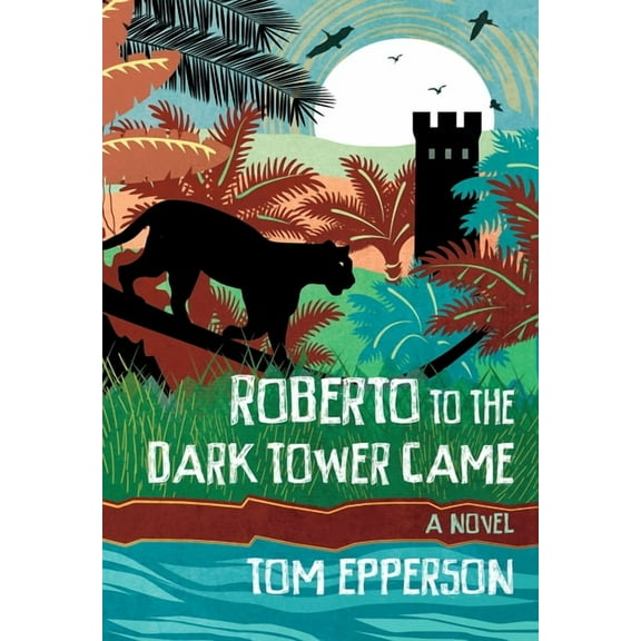 Roberto to the Dark Tower Came (Hardcover)