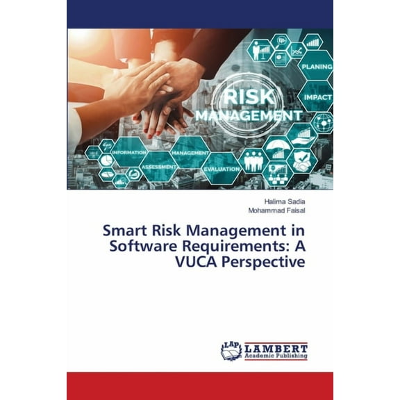 Smart Risk Management in Software Requirements: A VUCA Perspective, (Paperback)