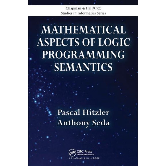 Chapman & Hall/CRC Studies in Inform Mathematical Aspects of Logic Programming Semantics, (Paperback)