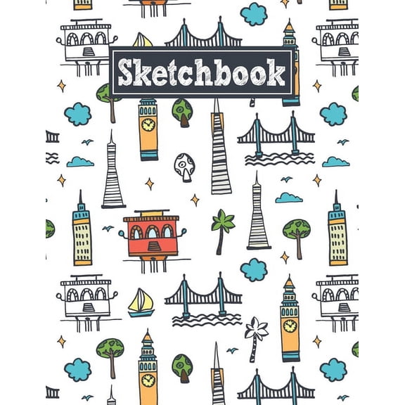 Sketchbook: 8.5 x 11 Notebook for Creative Drawing and Sketching Activities with San Francisco Themed Cover Design (Paperback)