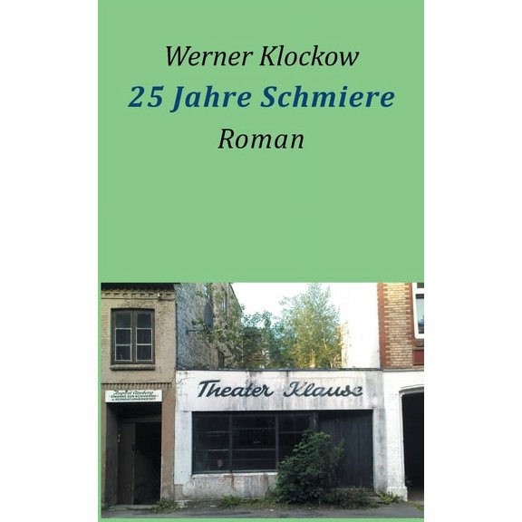 25 Jahre Schmiere: Roman, (Paperback)