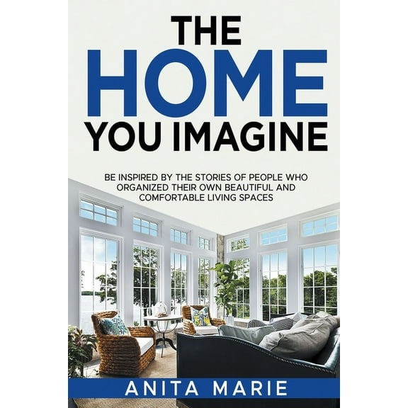 The Home You Imagine, (Paperback)