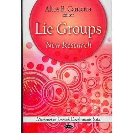Lie Groups: New Research (Mathematics Research Developments Series) by AltosB Canterra (Hardcover) (2009) (New)