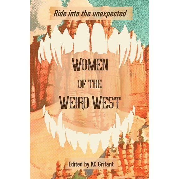 Women of the Weird West, (Paperback)