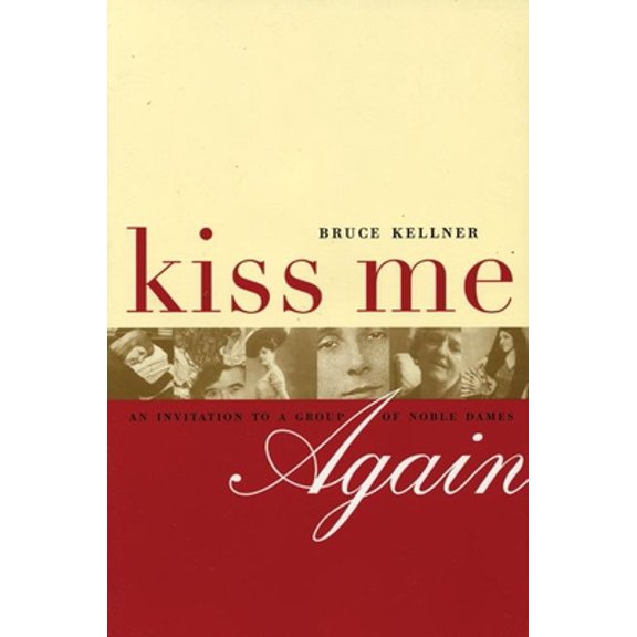 Pre-Owned Kiss Me Again: An Invitation to a Group of Noble Dames (Paperback) 1885586248 9781885586247