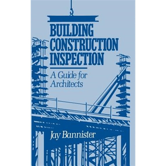 Pre-Owned Building Construction Inspection: A Guide for Architects, (Hardcover)