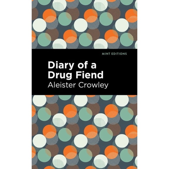 Mint Editions (Visibility for Disability Diary of a Drug Fiend, (Hardcover)
