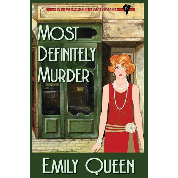Mrs. Lillywhite Investigates Mysteries Most Definitely Murder (Large Print): A 1920's Murder Mystery, Book 6, (Paperback)