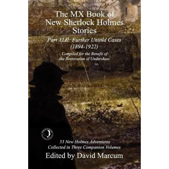 MX Book of New Sherlock Holmes Stories The MX Book of New Sherlock Holmes Stories Part XLII: Further Untold Cases - 1894-1922, Book 42, (Paperback)