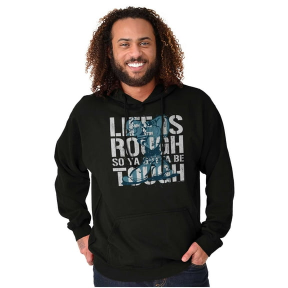 Life Is Rough So You Gotta Be Tough Hoodie Sweatshirt Women Men Brisco Brands S