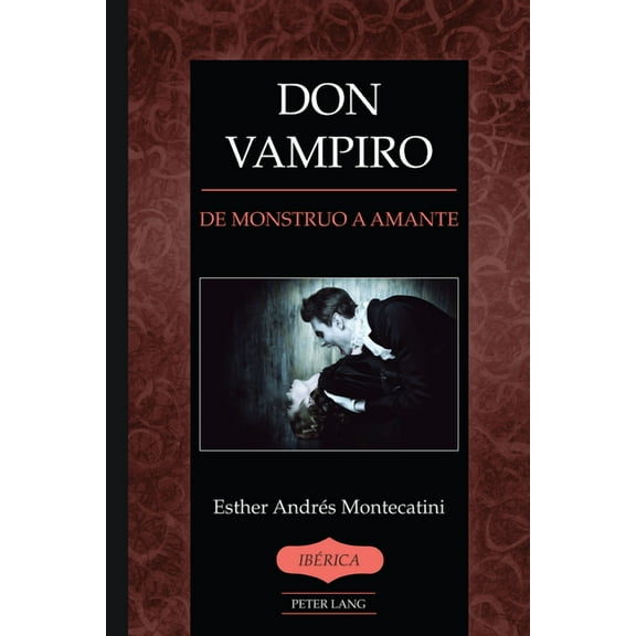 IbÃ©rica Don Vampiro: De monstruo a amante, Book 51, (Hardcover)