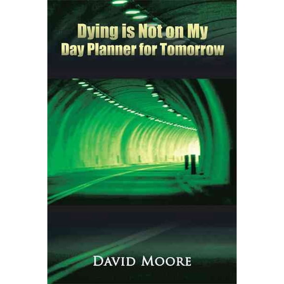 Dying Is Not on My Day Planner for Tomorrow