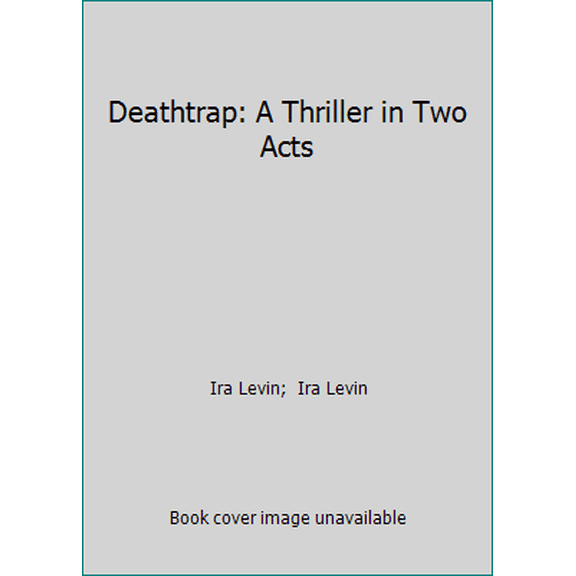 Pre-Owned Deathtrap: A Thriller in Two Acts (Hardcover) 0394507274 9780394507279