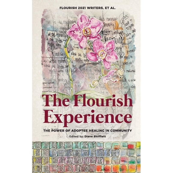 The Flourish Experience: The Power of Adoptee Healing in Community, (Hardcover)