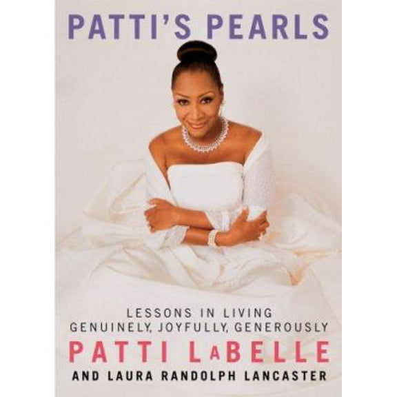 Pre-Owned Patti's Pearls: Lessons in Living Genuinely, Joyfully, Generously (Hardcover) 0446527947 9780446527941