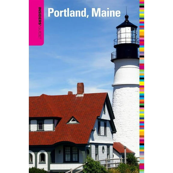 Insiders' Guide Series: Insiders' Guide® to Portland, Maine (Edition 2) (Paperback)