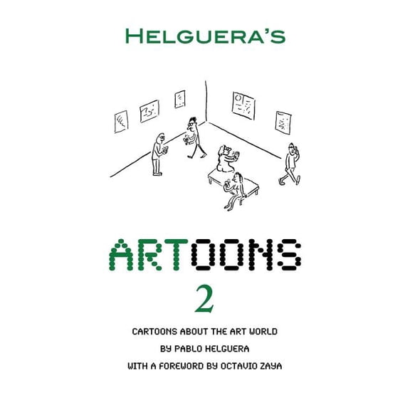 Artoons. Volume 2 (Paperback) by Pablo Helguera, Octavio Zaya