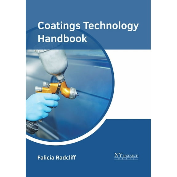 Coatings Technology Handbook, (Hardcover)
