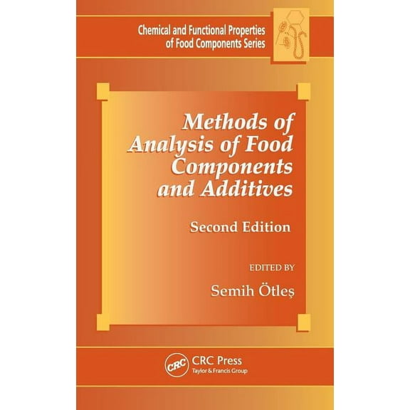Chemical & Functional Properties of Food Components: Methods of Analysis of Food Components and Additives (Hardcover)