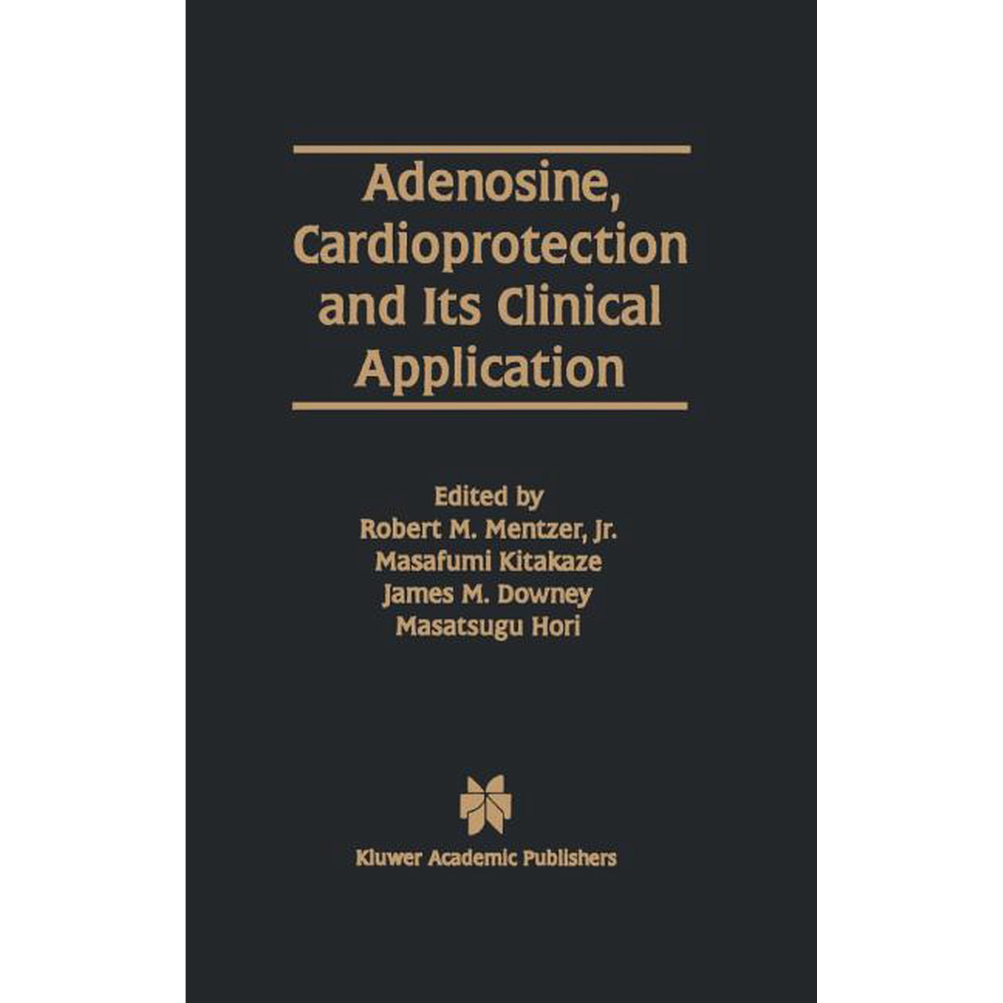 Developments in Cardiovascular Medicine Adenosine Cardioprotection and Its Clinical Application Book 194 (Hardcover)